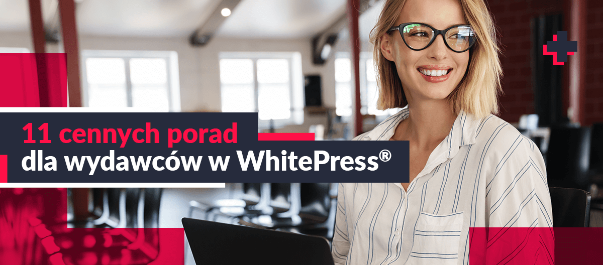 11 sposobów dla wydawców jak zarabiać więcej w whitepress