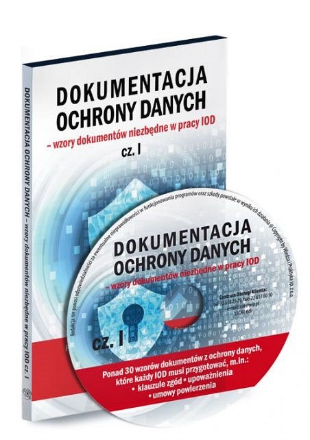 CD Dokumentacja ochrony danych – wzory dokumentów niezbędne w pracy IOD. Cz. 1